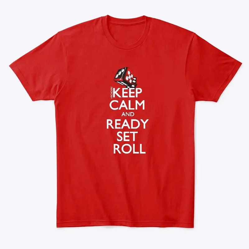 Loaded! Keep Calm and Ready Set Roll